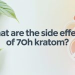 What are The Side Effects Of 7oh Kratom
