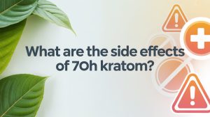 What are The Side Effects Of 7oh Kratom