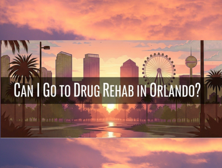 Can I Go to Drug Rehab in Orlando