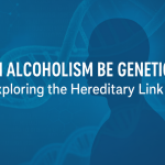 Can Alcoholism be Genetic