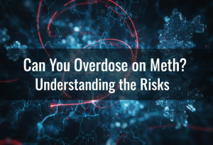 Can You Overdose on Meth? Understanding the Risks