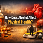 How Does Alcohol Affect Physical Health
