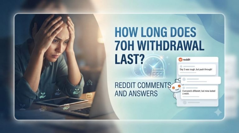 How Long Does 7OH Withdrawal Last? Reddit Comments and Answers