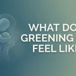 What Does Greening Out Feel Like?